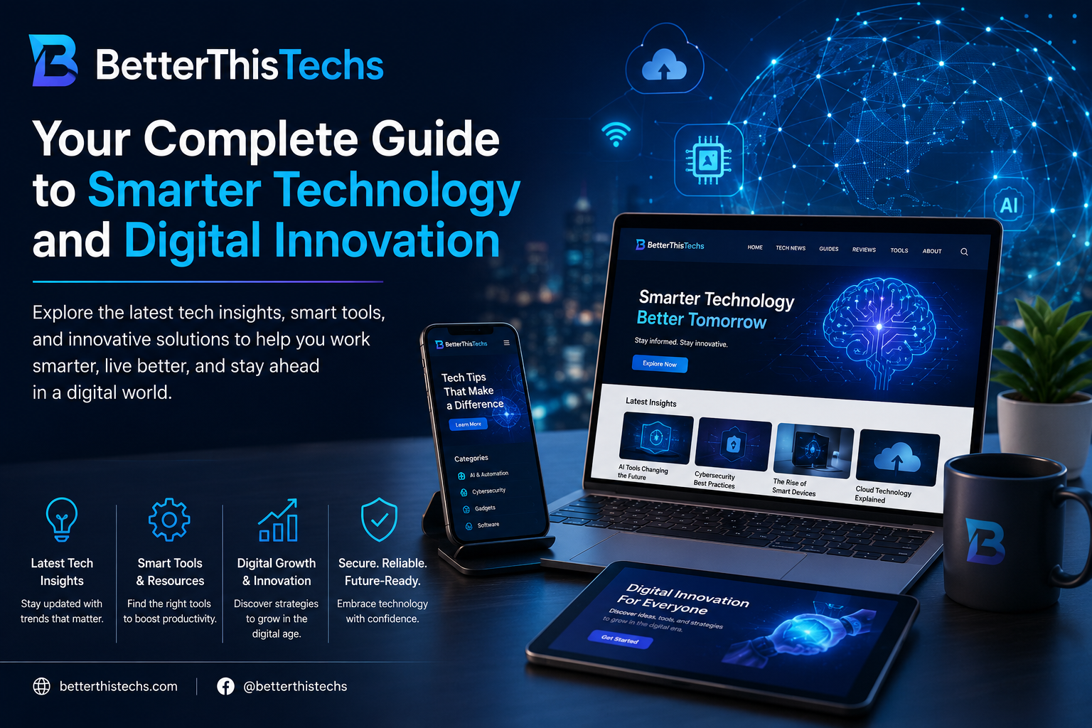 BetterThisTechs: Your Complete Guide to Smarter Technology and Digital Innovation